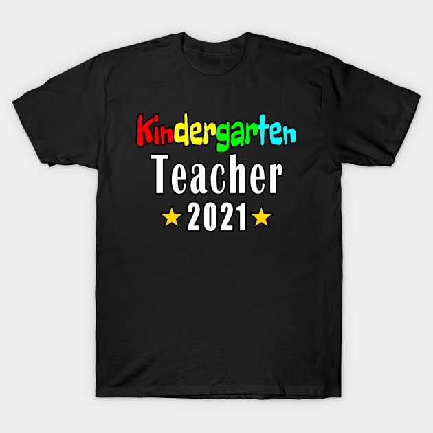 Kindergarten Teacher 2021 T-Shirt by Mamon